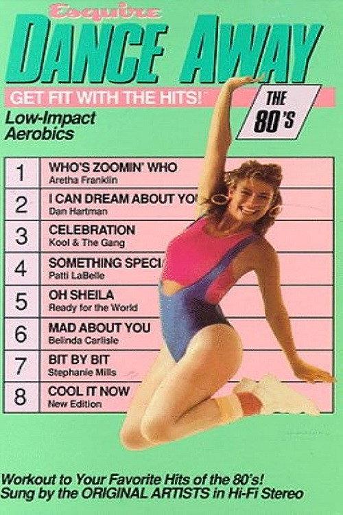 Dance Away: Get Fit with the Hits: The 80's 1987 official movie poster