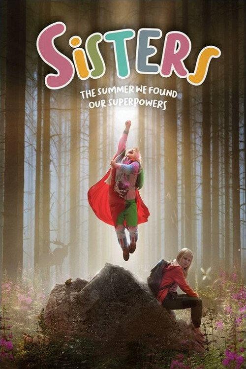 Sisters: The Summer We Found Our Superpowers 2020 official movie poster