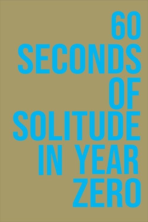 60 Seconds of Solitude in Year Zero 2011 official movie poster