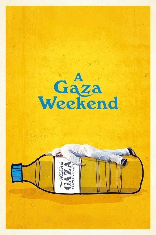 A Gaza Weekend 2022 official movie poster