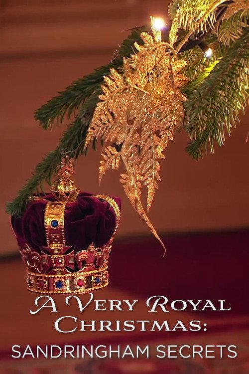 A Very Royal Christmas: Sandringham Secrets 2020 official movie poster