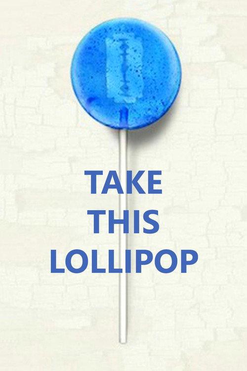 Take This Lollipop 2011 official movie poster