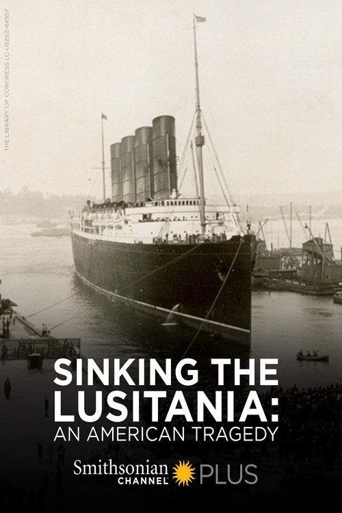 Sinking the Lusitania: An American Tragedy 2015 official movie poster