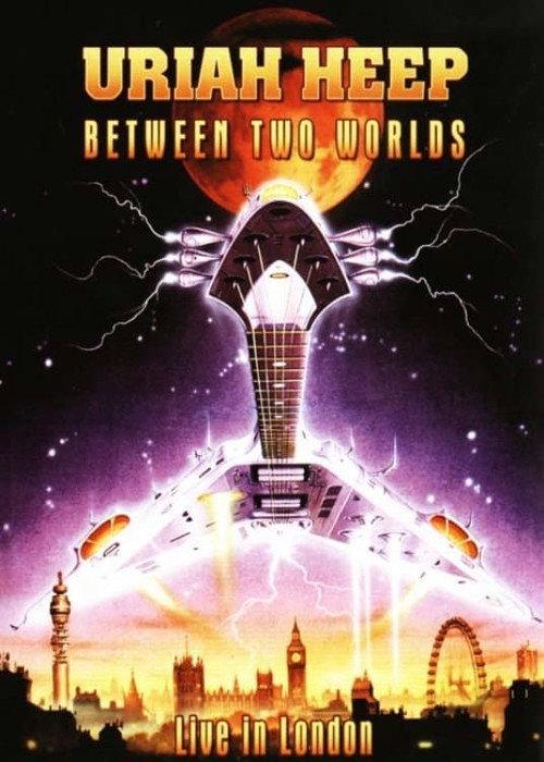 Uriah Heep - Between Two Worlds 2005 official movie poster