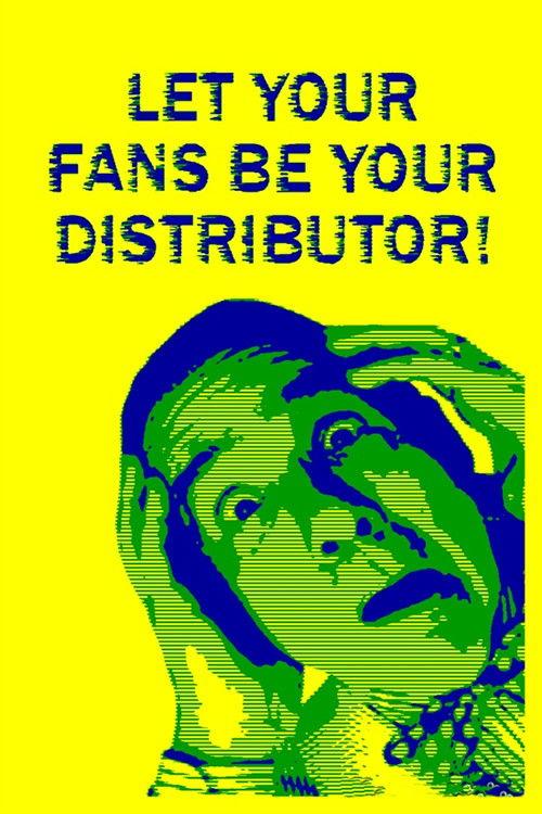 Let Your Fans Be Your Distributor! 2013 official movie poster