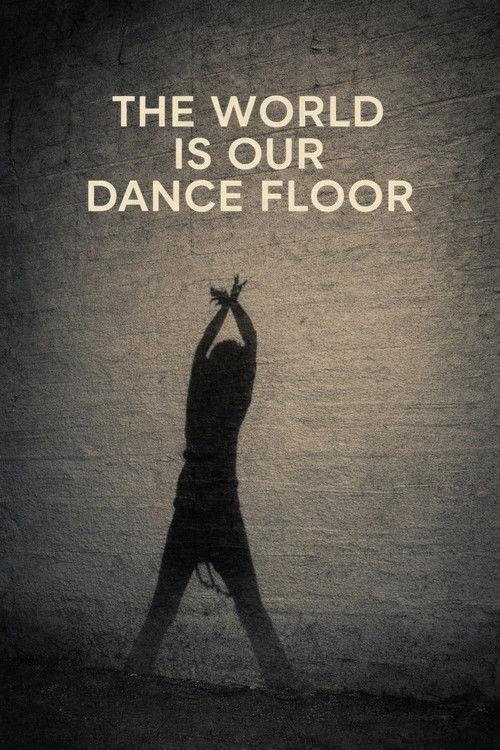 The World Is Our Dance Floor 2026 official movie poster
