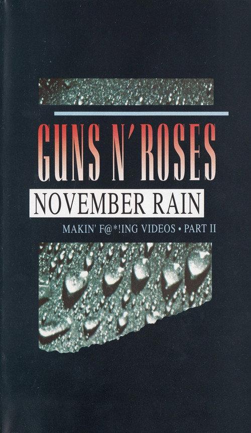 Guns N' Roses: Makin' F@*!ing Videos Part II - November Rain 1993 official movie poster