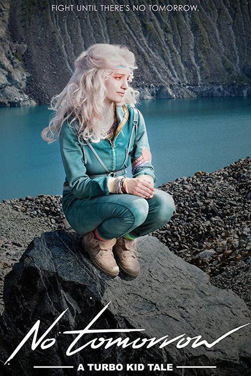 No Tomorrow: A Turbo Kid Tale 2016 official movie poster