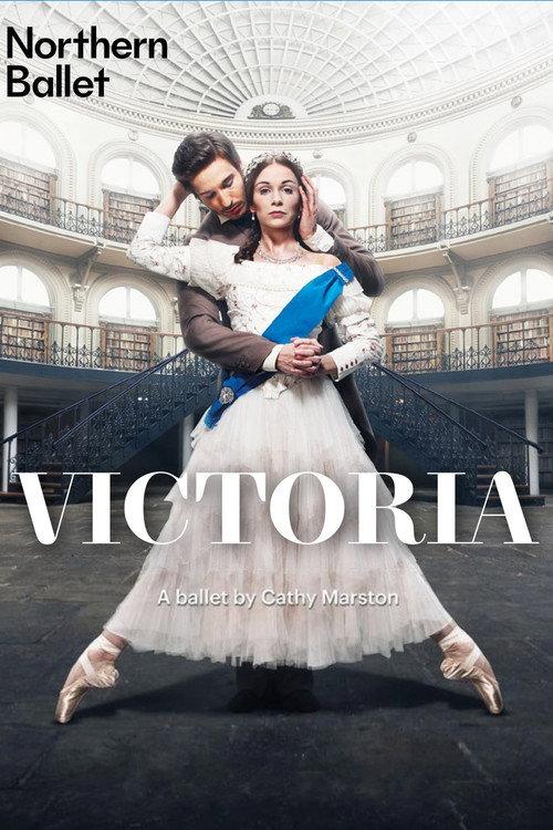 Northern Ballet's Victoria 2019 official movie poster