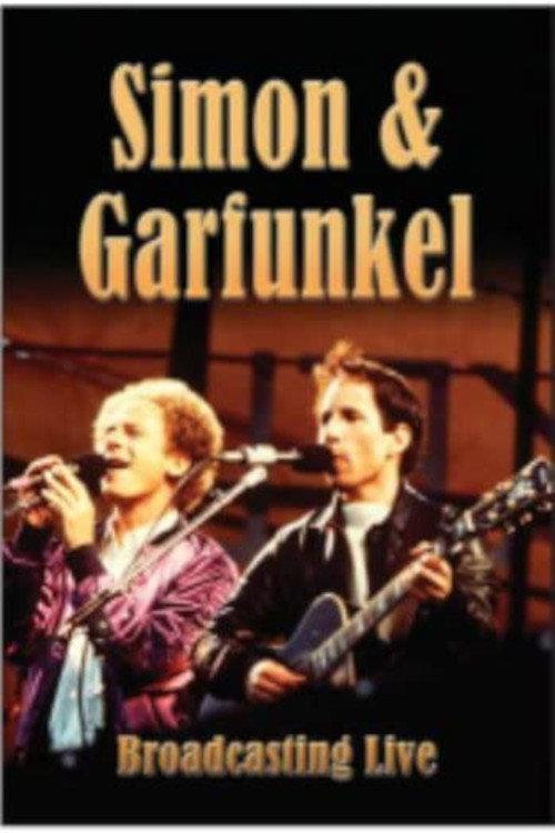 Simon & Garfunkel - Broadcasting Live 2003 official movie poster