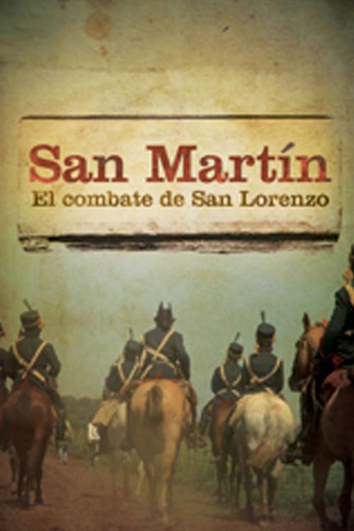 San Martin. El Combate de San Lorenzo 2009 official movie poster