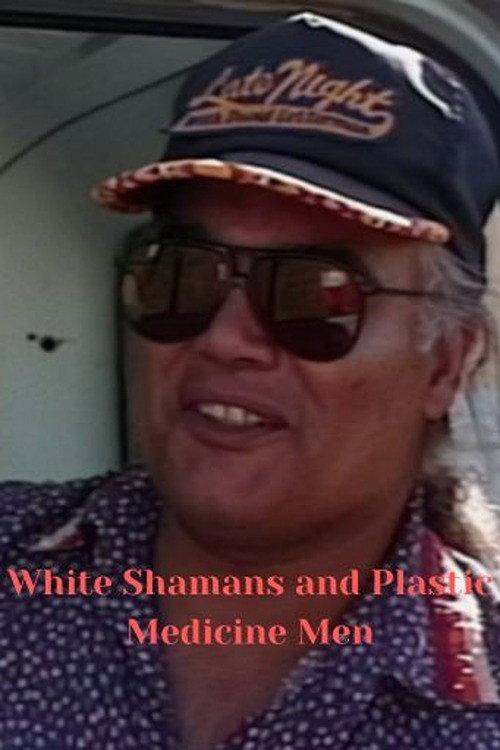 White Shamans and Plastic Medicine Men 1996 official movie poster