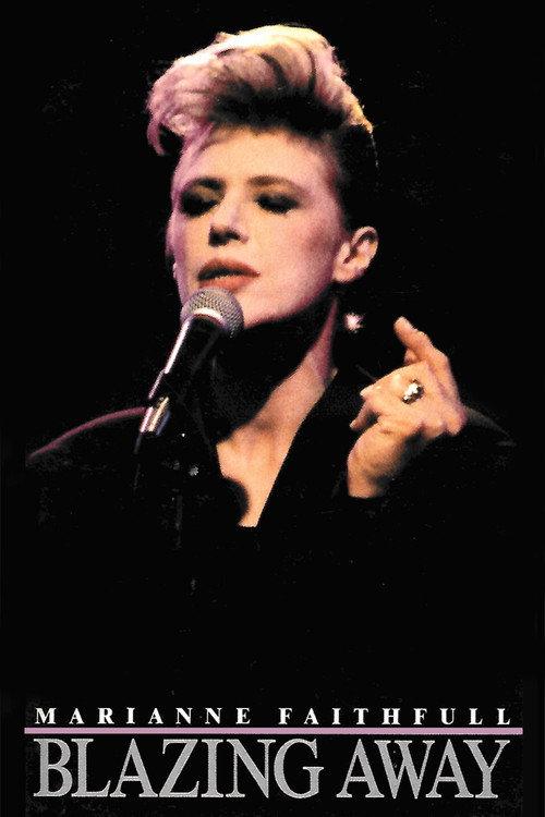 Marianne Faithfull: Blazing Away 1990 official movie poster