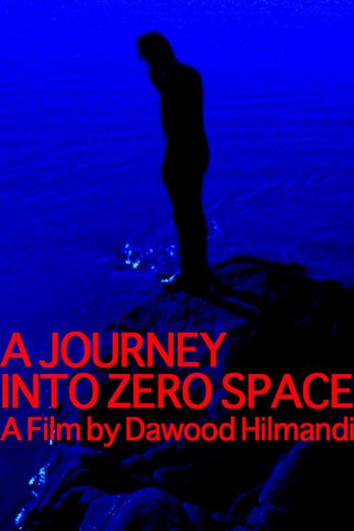 A Journey Into Zero Space 2022 official movie poster