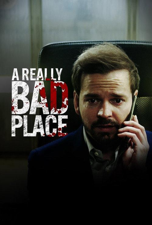 A Really Bad Place 2022 official movie poster