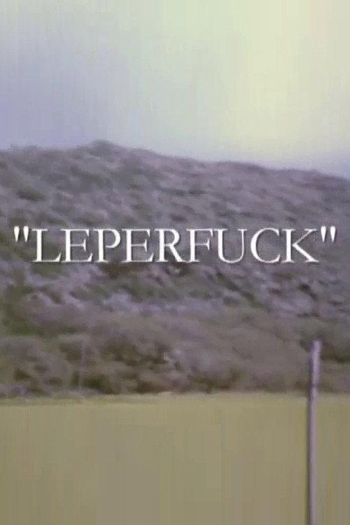 Leperfuck 2007 official movie poster