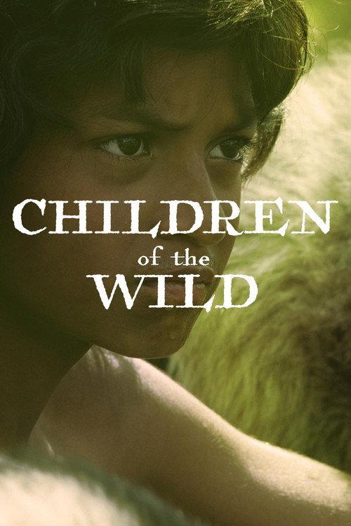 Children Of The Wild 2017 official movie poster