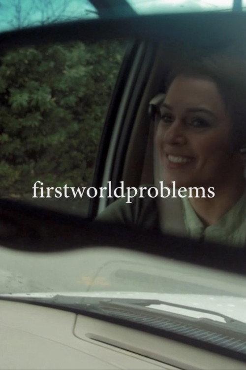 firstworldproblems 2014 official movie poster