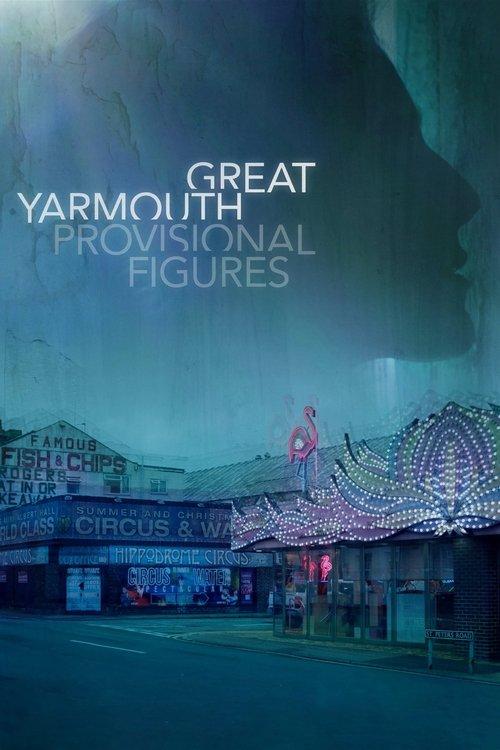 Great Yarmouth: Provisional Figures 2022 official movie poster