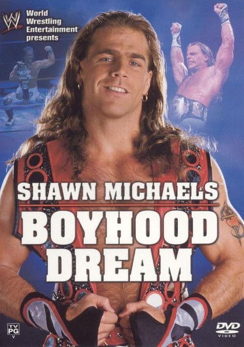 WWE: Shawn Michaels - Boyhood Dream 2004 official movie poster
