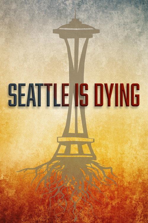 Seattle is Dying 2019 official movie poster
