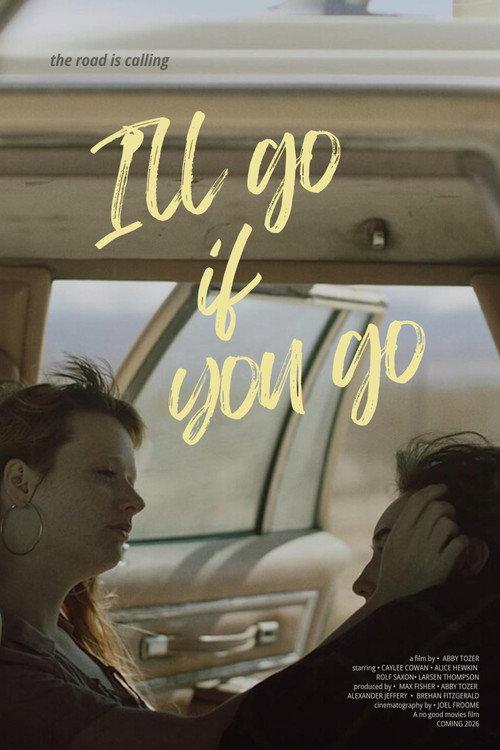 I’ll Go If You Go  official movie poster