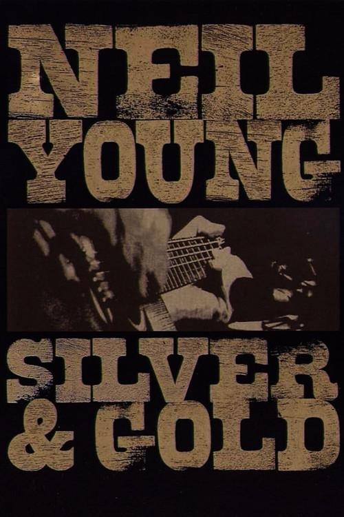 Neil Young: Silver & Gold 2000 official movie poster