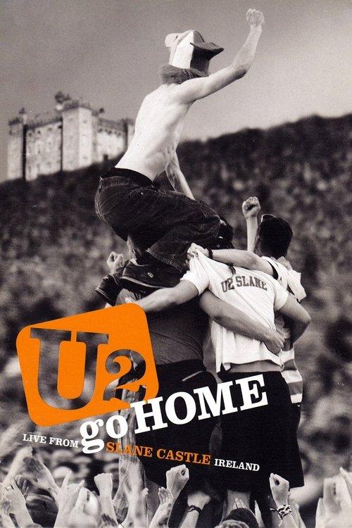 U2 Go Home: Live from Slane Castle, Ireland 2003 official movie poster