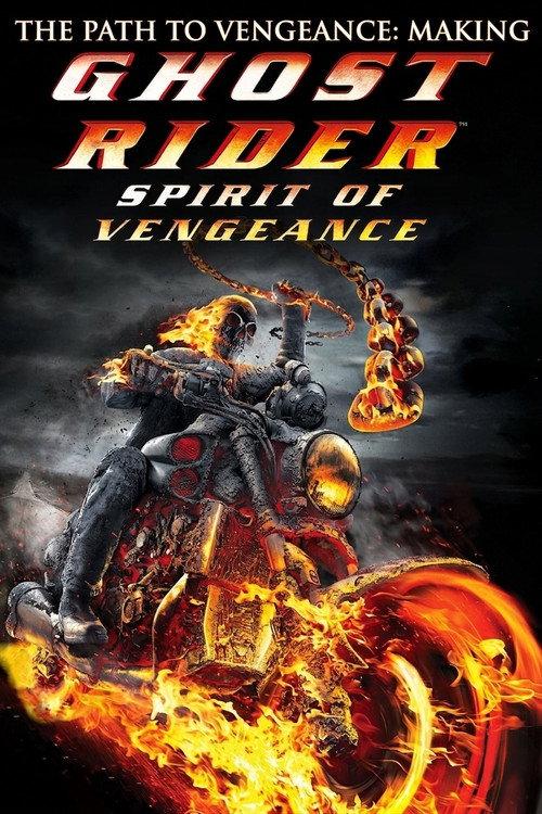The Path to Vengeance: Making 'Ghost Rider: Spirit of Vengeance' 2012 official movie poster