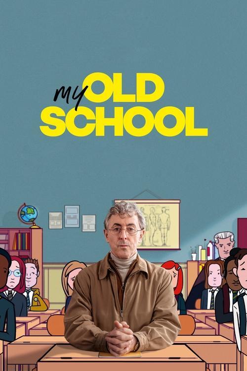 My Old School 2022 official movie poster