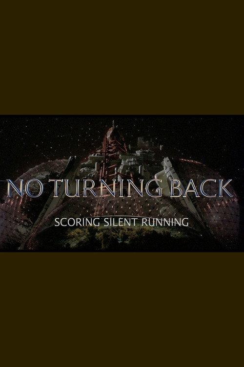 No Turning Back: Scoring Silent Running 2020 official movie poster