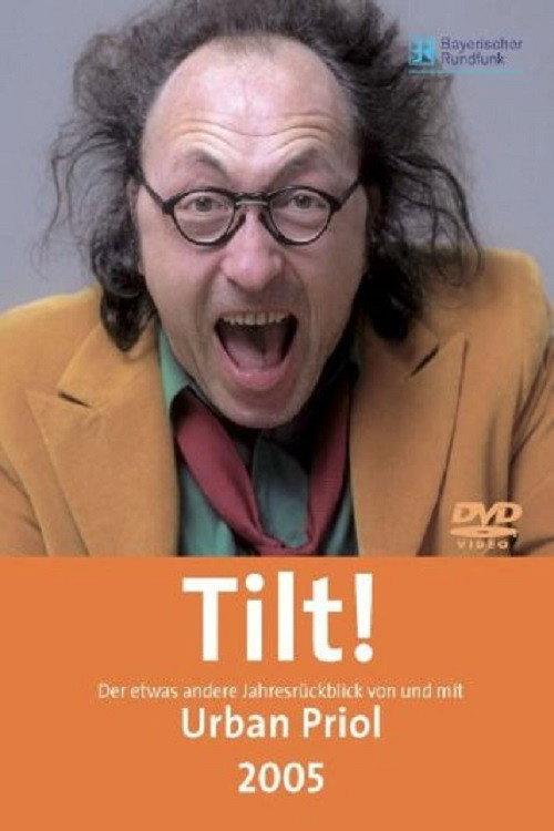 Urban Priol - Tilt! 2005 2006 official movie poster