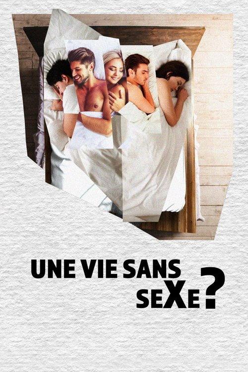 Une vie sans sexe? 2017 official movie poster