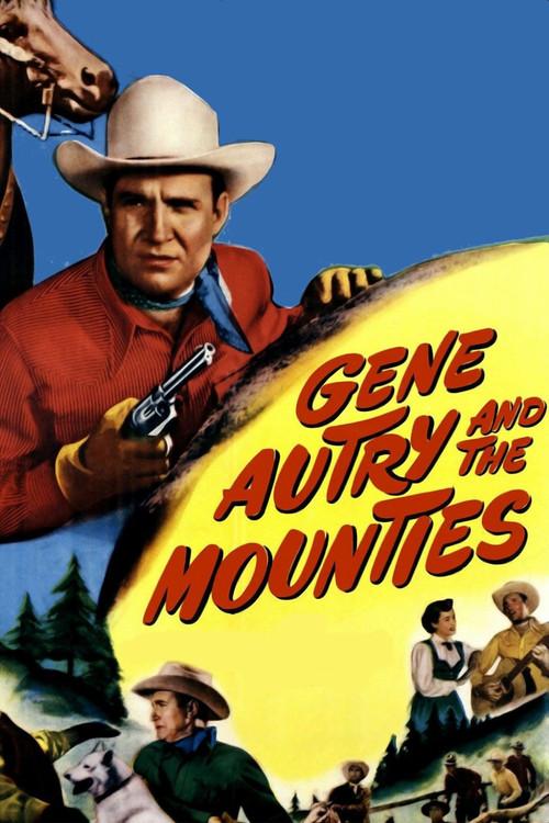 Gene Autry and the Mounties 1951 official movie poster
