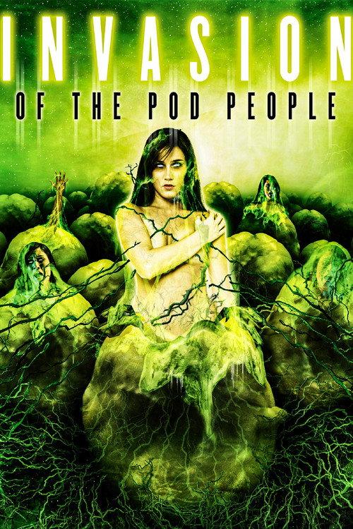 Invasion of the Pod People 2007 official movie poster