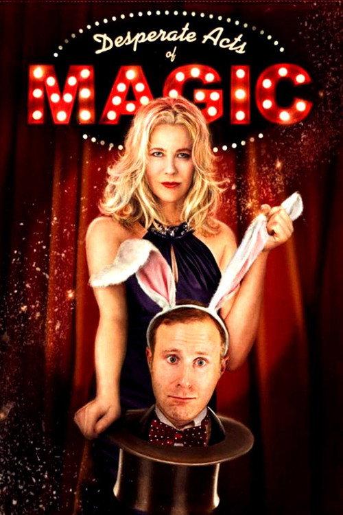 Desperate Acts of Magic 2013 official movie poster