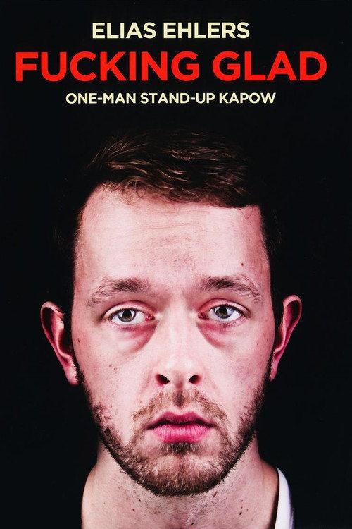Elias Ehlers: Fucking Glad 2012 official movie poster