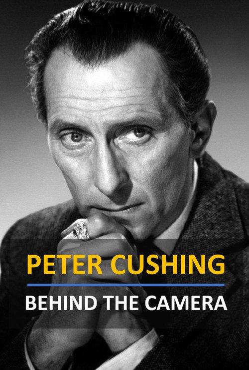 Peter Cushing: Behind the Camera 2022 official movie poster