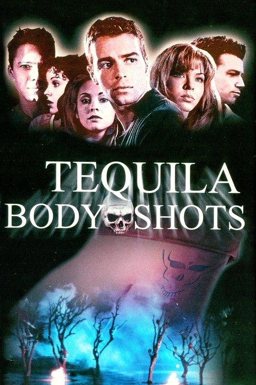 Tequila Body Shots 1999 official movie poster