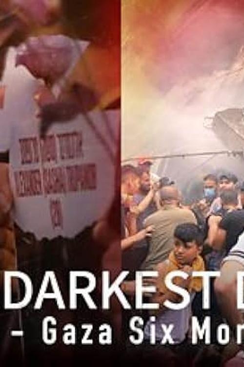 The Darkest Days: Israel-Gaza Six Months On 2024 official movie poster