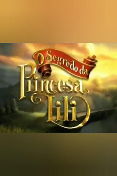 The Secret of Princess Lili 2007 official movie poster
