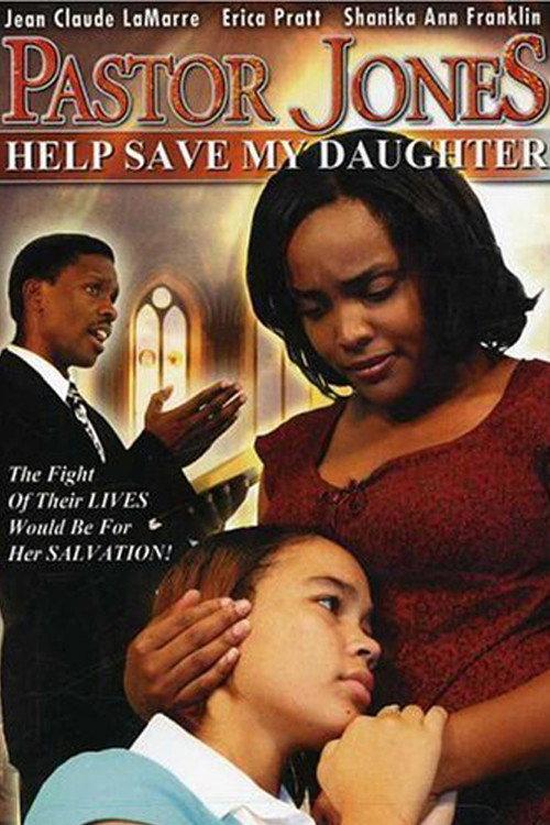 Pastor Jones 2: Lord Guide My 16 Year Old Daughter 2006 official movie poster