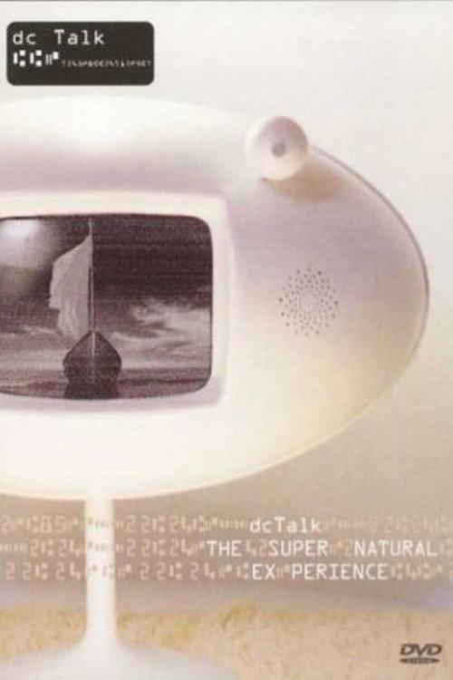 dc Talk: Supernatural Live Experience 1999 official movie poster