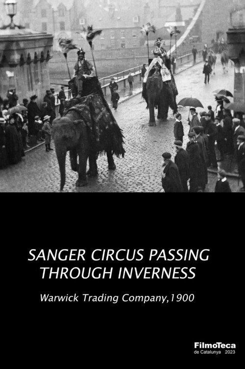 Sanger Circus Passing Through Inverness 1900 official movie poster