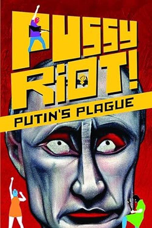 Pussy Riot: Putin's Plague 2023 official movie poster