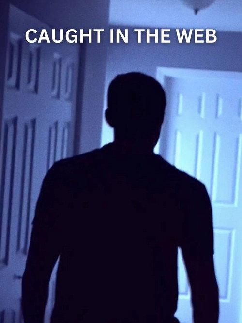 Caught in the Web 2025 official movie poster