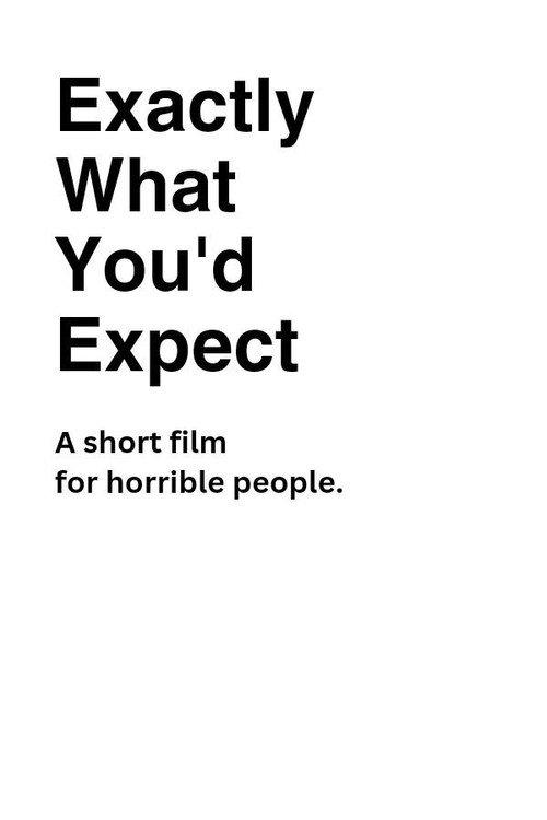 Exactly What You'd Expect 2023 official movie poster
