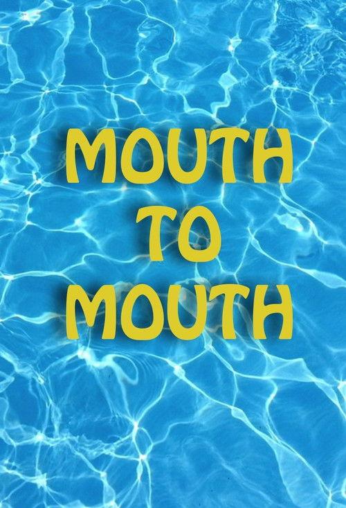 Mouth to Mouth 2017 official movie poster