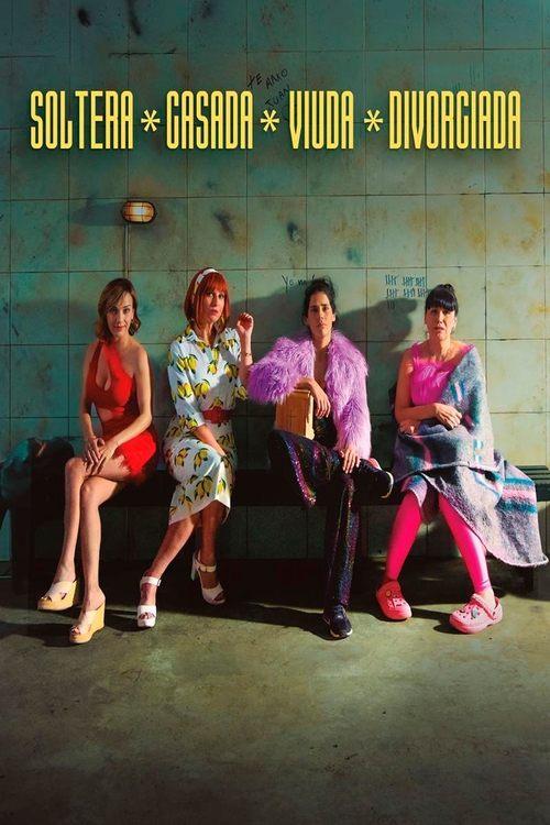 Soltera, casada, viuda, divorciada 2023 official movie poster