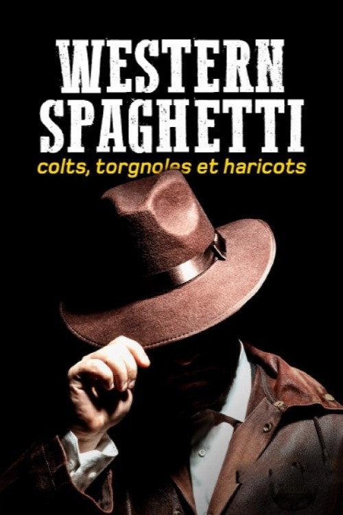 Western spaghetti : Colts, Torgnoles et Haricots 2022 official movie poster